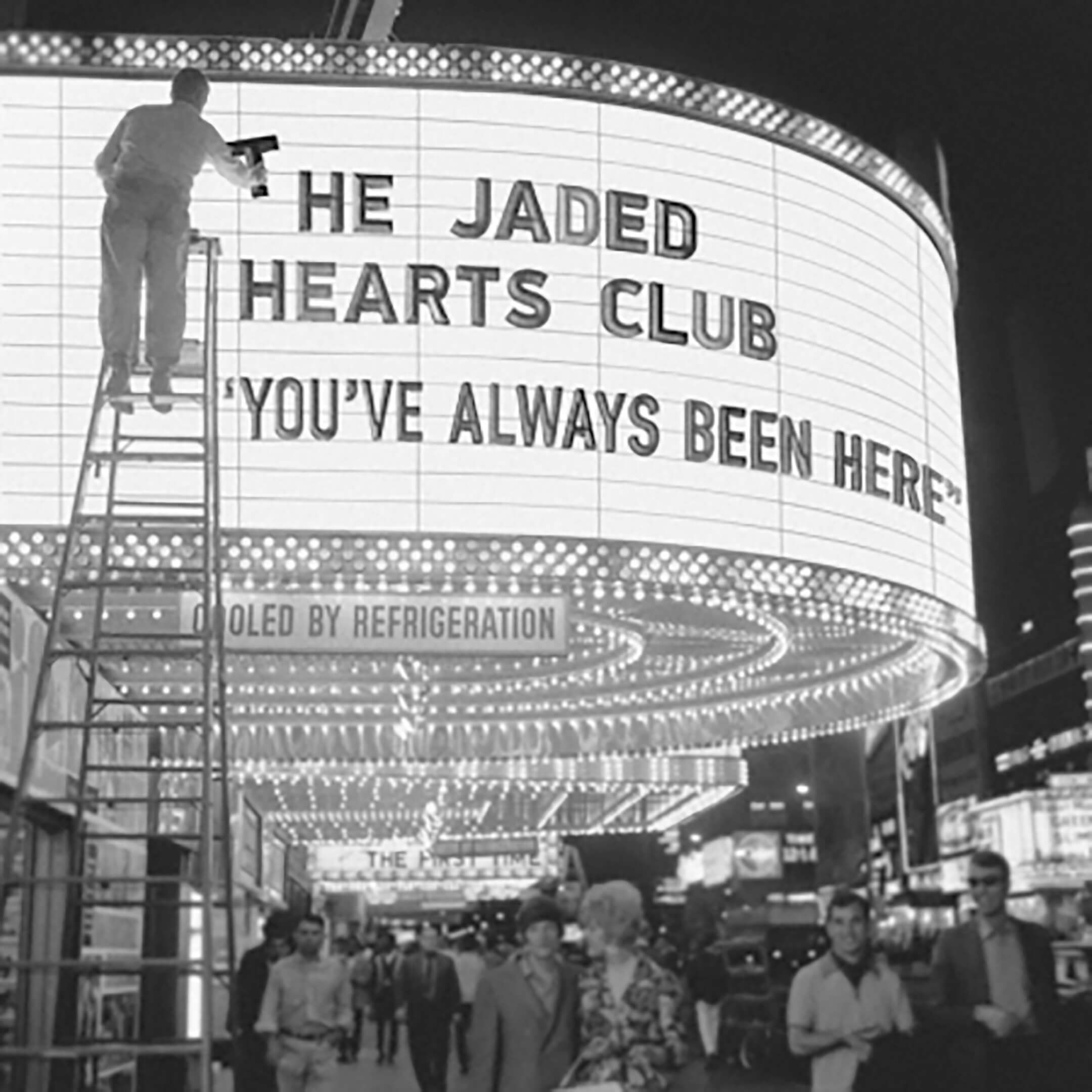 jaded hearts俱乐部 - 你一直在这里