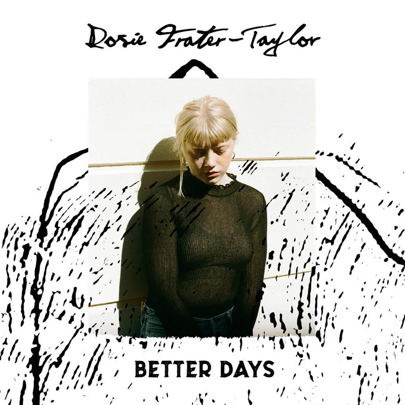 Rosie Frater-Taylor - Better Days